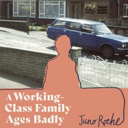 A Working-Class Family Ages Badly: 'Remarkable' The Observer