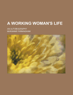 A Working Woman's Life: An Autobiography