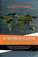 A World-Class Education: Learning from International Models of Excellence and Innovation