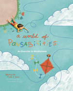 A World of Pausabilities: An Exercise in Mindfulness