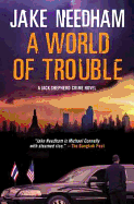 A World of Trouble