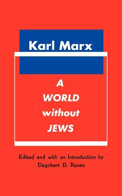 A World Without Jews - Marx, Karl
