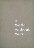 A World Without Words