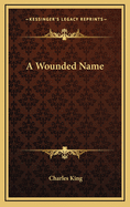 A Wounded Name