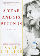 A Year and Six Seconds: A Love Story