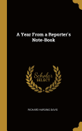 A Year From a Reporter's Note-Book