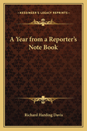 A Year from a Reporter's Note Book