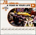 A Year in Your Life: 1970's, Vol. 1