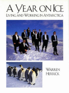 A Year on Ice: Living and Working in Antarctica