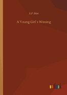 A Young Girl�s Wooing