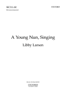 A Young Nun Singing: For Unaccompanied Upper Voices (Ssa)