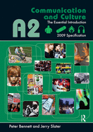 A2 Communication and Culture: The Essential Introduction