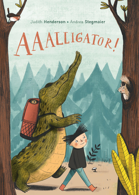 Aaalligator! - Henderson, Judith