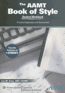 Aamt Book of Style Student Workbook: Practical Application and Assessment
