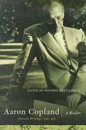 Aaron Copland: A Reader: Selected Writings 1923-1972