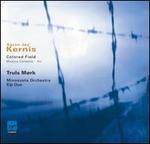 Aaron Jay Kernis: Colored Field; Musica Celestis; Air