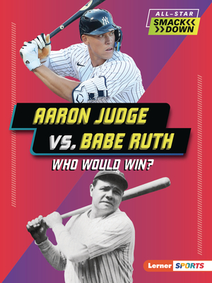 Aaron Judge vs. Babe Ruth: Who Would Win? - Anderson, Josh
