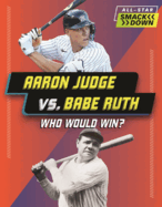 Aaron Judge vs. Babe Ruth: Who Would Win?