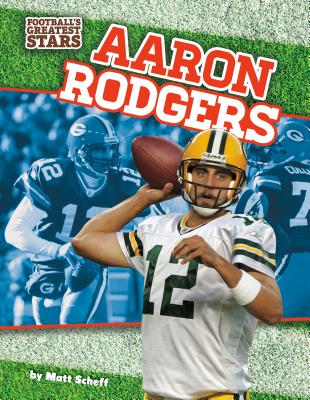 Aaron Rodgers - Scheff, Matt