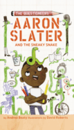 Aaron Slater and the Sneaky Snake