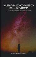 Abandoned Planet: A Journey Of Resilience And Hope