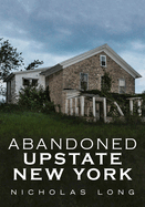 Abandoned Upstate New York