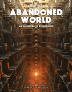 Abandoned World: An AI generated exploration