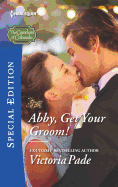 Abby, Get Your Groom!