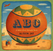 ABC: A Child's First Alphabet Book