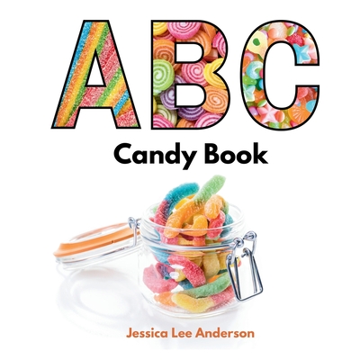 ABC Candy Book - Anderson, Jessica Lee