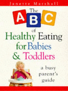 ABC Healthy Eating For Babies & Toddlers