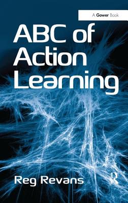 ABC of Action Learning - Revans, Reg
