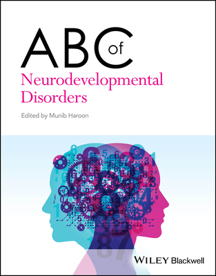 ABC of Neurodevelopmental Disorders - Haroon, Munib (Editor)
