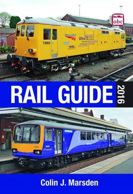 ABC Rail Guide 2016 - Marsden, Colin J.