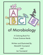 ABC's of Microbiology: A coloring book for future science nerds