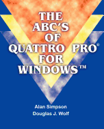 ABCs of Quattro Pro for Windows