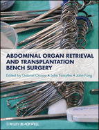 Abdominal Organ Retrieval and Transplantation Bench Surgery