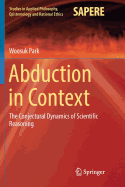Abduction in Context: The Conjectural Dynamics of Scientific Reasoning