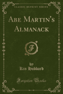 Abe Martin's Almanack (Classic Reprint)