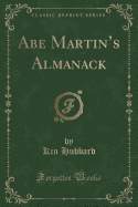 Abe Martin's Almanack (Classic Reprint)