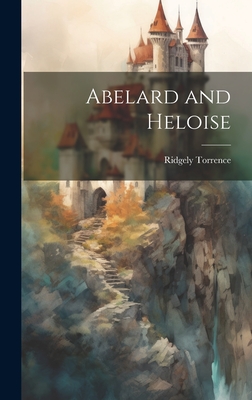 Abelard and Heloise - Torrence, Ridgely 1875-1950