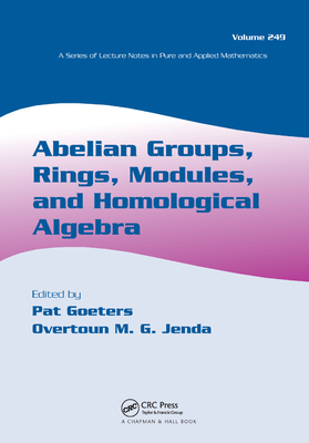 Abelian Groups, Rings, Modules, and Homological Algebra - Goeters, Pat (Editor)