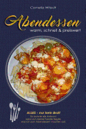 Abendessen: warm, schnell & preiswert