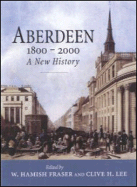 Aberdeen 1800-2000: A New History