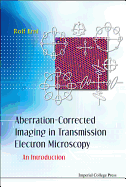 Aberration-corrected Imaging In Transmission Electron Microscopy: An Introduction (2nd Edition)
