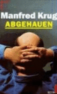 Abgehauen : ein Mitschnitt und ein Tagebuch