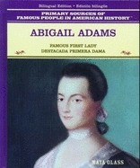 Abigail Adams: Famous First Lady / Destacada Primera Dama