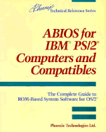 ABIOS for IBM PS/2 Computers and Compatibles: The Complete Guide to ROM-Based System Software for OS/2