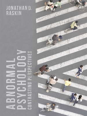 Abnormal Psychology: Contrasting Perspectives - Raskin, Jonathan D