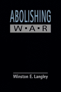 Abolishing War